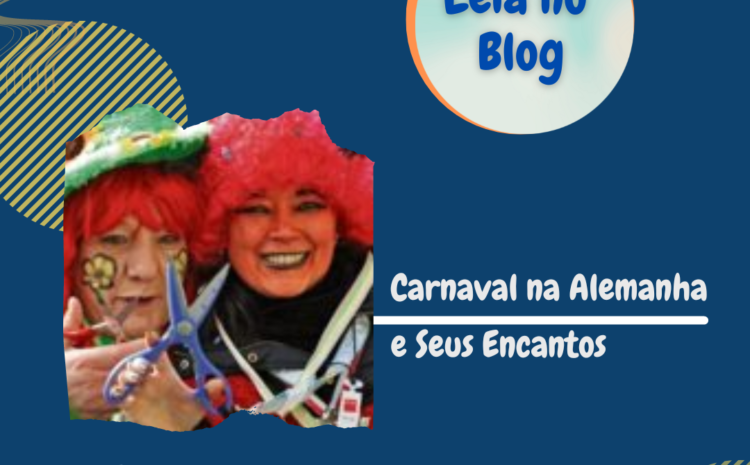  Carnaval na Alemanha e Seus Encantos