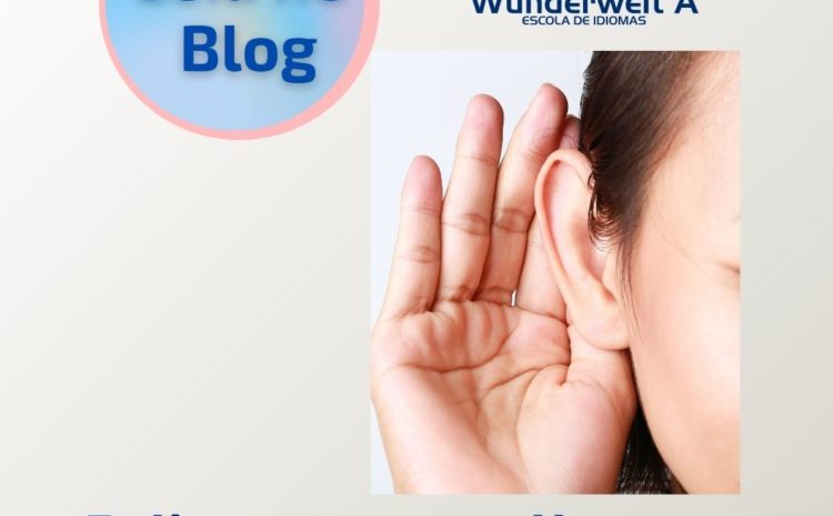  Como aprender idioma: 5 dicas para melhorar a escuta no alemão (Hören)